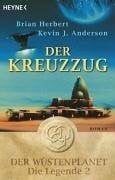 Der Kreuzzug: Der Wüstenplanet - Die Legende 2: Roman. Deutsche Erstausgabe