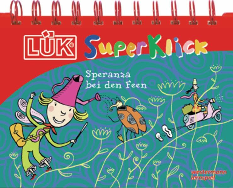 LÜK-Superklick / LÜK-SuperKlick: Fee Sperenza bei den Feen: Übungen für Schulanfänger LÜK-Superklick / LÜK-SuperKlick: Fee Sperenza bei den Feen: Übungen für Schulanfänger