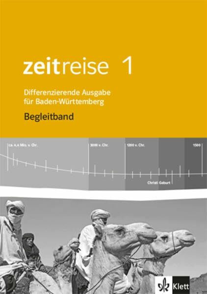Zeitreise 1. Differenzierende Ausgabe Baden-Württemberg: Begleitband Klasse 5/6 (Zeitreise. Differenzierende Ausgabe für Baden-Württemberg ab 2016)