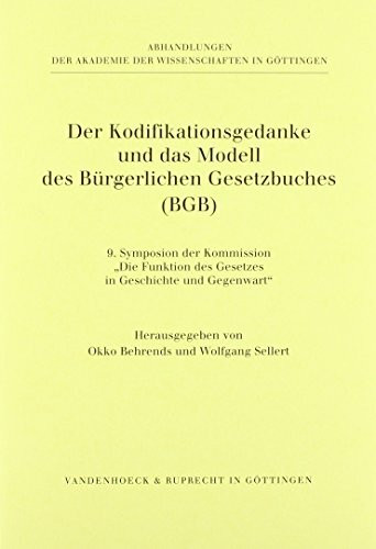 "Symposien der Kommission ""Die Funktion des Gesetzes in Geschichte und Gegenwart"". Veröffentlichun