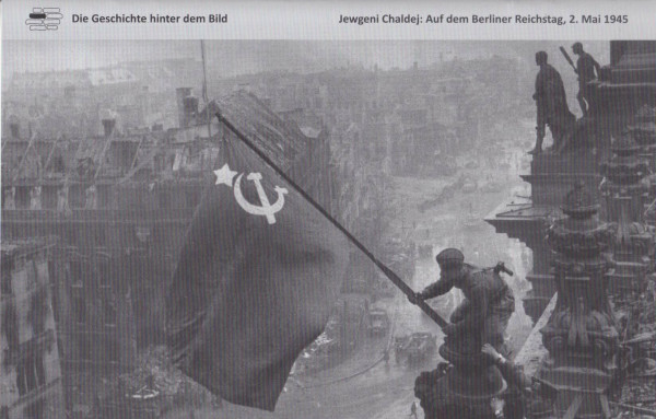 Jewgeni Chaldej: Auf dem Berliner Reichstag, 2. Mai 1945