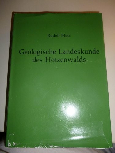 Geologische Landeskunde des Hotzenwaldes. Mit Exkursionen, besonders in dessen alten Bergbaugebieten