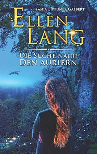 Ellen Lang – Die Suche nach den Auriern