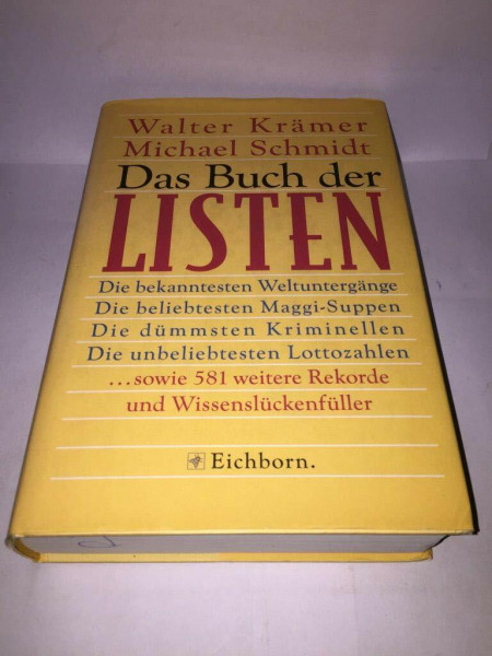 Das Buch der Listen - 581 Rekorde und Wissenslückenfüller aus Wirtschaft, Politik, Gesellschaft, Sport