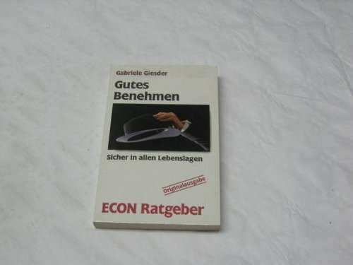 Gutes Benehmen. Sicher in allen Lebenslagen.