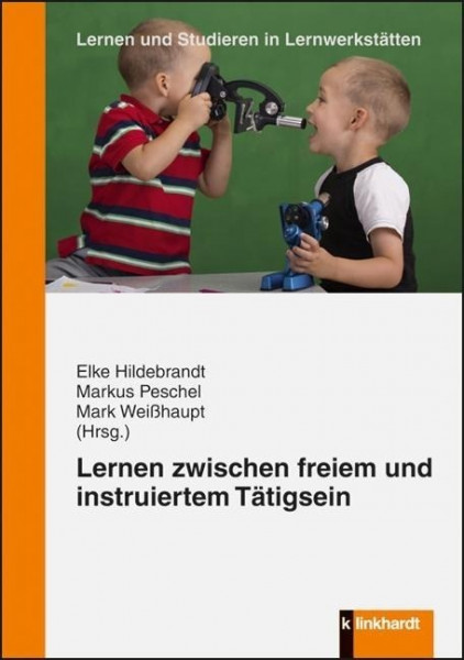 Lernen zwischen freiem und instruiertem Tätigsein