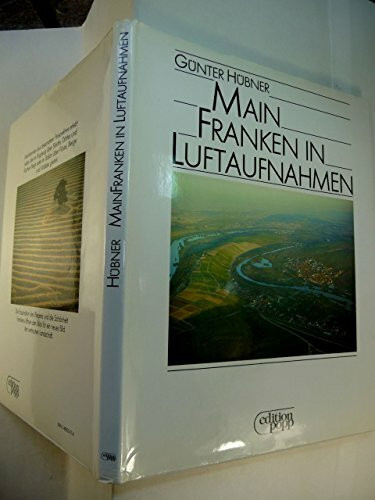 Mainfranken in Luftaufnahmen