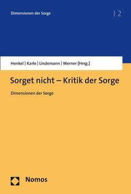 Sorget nicht - Kritik der Sorge