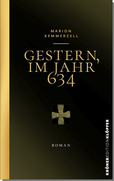 Gestern, im Jahr 634 (KrönerEditionKlöpfer)