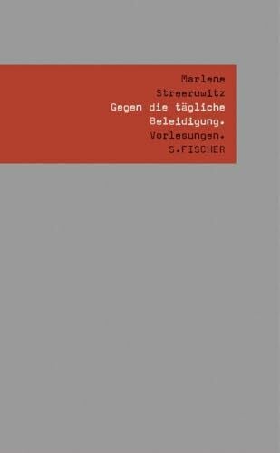 Gegen die tägliche Beleidigung.: Vorlesungen.