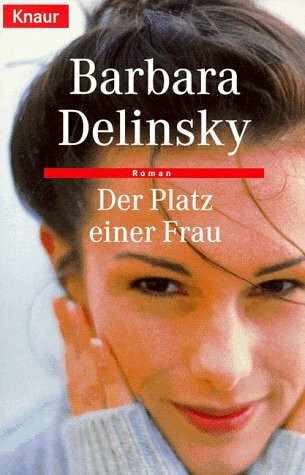 Der Platz einer Frau: Roman