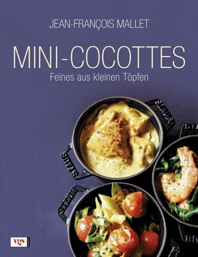 Mini-Cocottes: Feines aus kleinen Töpfen