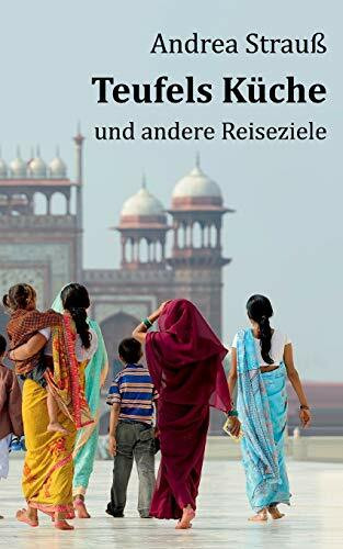 Teufels Küche: und andere Reiseziele