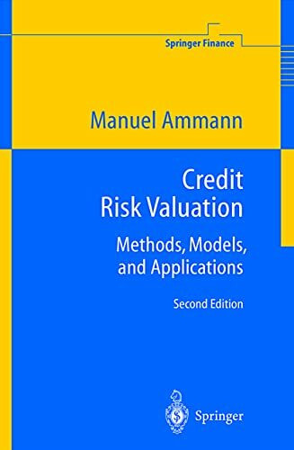 Credit Risk Valuation: Methods, Models, and Applications (Springer Finance)