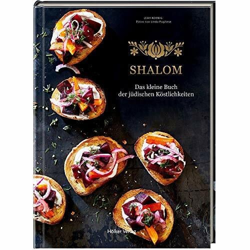 Shalom: Das kleine Buch der jüdischen Köstlichkeiten