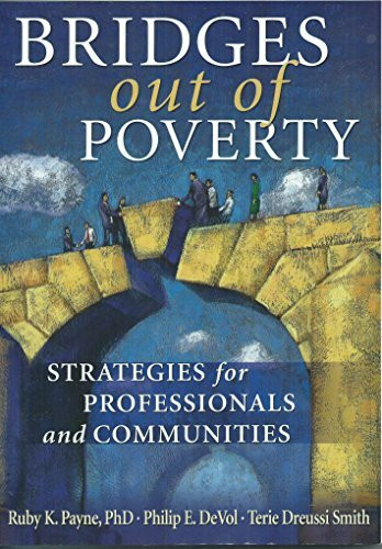 Bridges Out of Poverty: Strategies for Professional and Communities