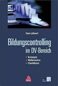 Bildungscontrolling im DV-Bereich: Konzepte - Meilensteine - Checklisten