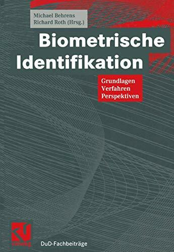 Biometrische Identifikation . Grundlagen, Verfahren, Perspektiven (DuD-Fachbeiträge)