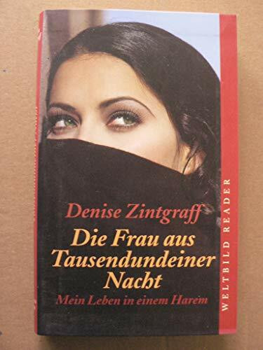 Die Frau aus Tausendundeiner Nacht - Mein Leben in einem Harem