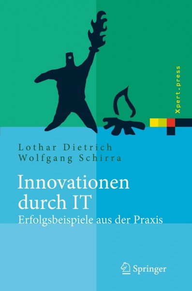 Innovationen durch IT - Erfolgsbeispiele aus der Praxis