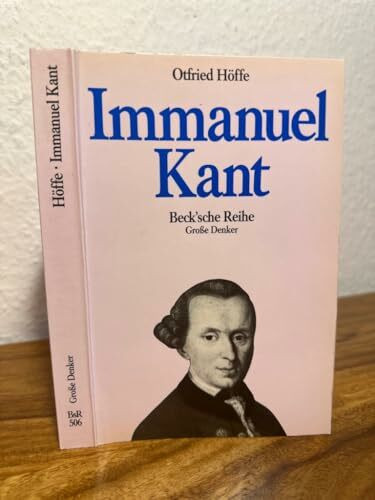 Immanuel Kant (Beck'sche Reihe - Denker: Leben. Werk. Wirkung)