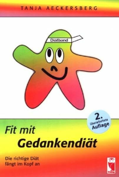 "Fit mit Gedankendiät"."Die richtige Diät fängt im Kopf an"