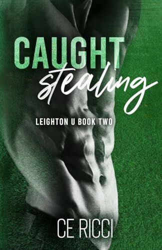 Caught Stealing (Leighton U, Band 2)