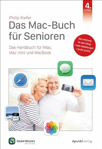 Das Mac-Buch für Senioren: Das Handbuch für iMac, Mac mini und MacBook