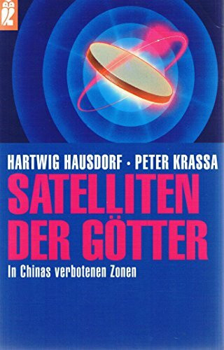 Satelliten der Götter. In Chinas verbotenen Zonen.