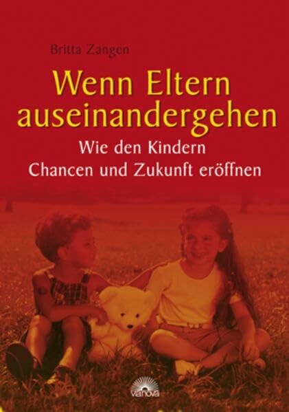 Wenn Eltern auseinandergehen: Wie den Kindern Chancen und Zukunft eröffnen
