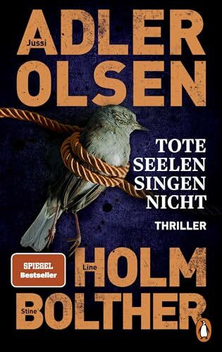 Tote Seelen singen nicht: Der elfte Fall für das Sonderdezernat Q in Kopenhagen - Thriller. Die internationale Bestseller-Reihe rund um den Ermittler Carl Mørck geht weiter!