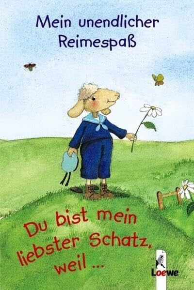 Du bist mein liebster Schatz, weil...: Mein unendlicher Reimespass