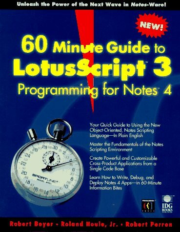 60 Minute Guide to Lotusscript 3 Programming for Lotus Notes 4