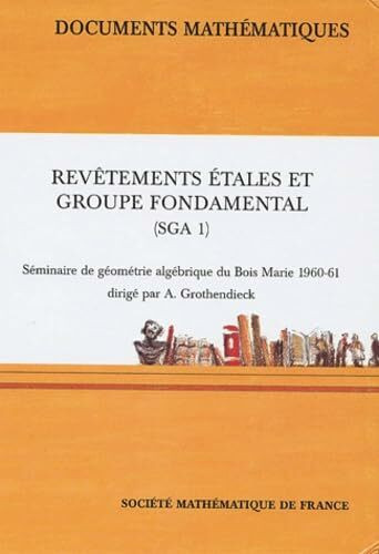 revetements etales et groupe fondamental: Séminaire de géométrie algébrique du Bois-Marie 1960-61