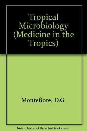 Tropical Microbiology (MEDICINE IN THE TROPICS)