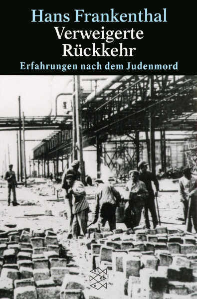 Verweigerte Rückkehr. Erfahrungen nach dem Judenmord (Fischer Geschichte)