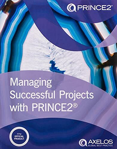 Managing successful projects with PRINCE2