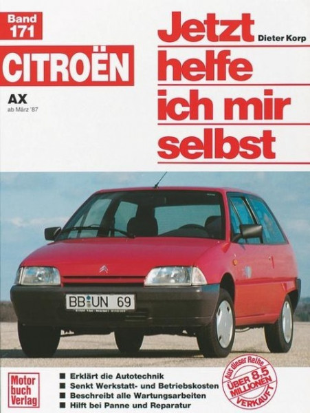 Citroen AX ab März '87. Jetzt helfe ich mir selbst