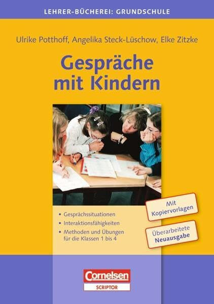 Lehrerbücherei Grundschule / Gespräche mit Kindern: Gesprächssituationen - Interaktionsfähigkeiten - Methoden und Übungen für die Klassen 1 bis 4. Buch mit Kopiervorlagen
