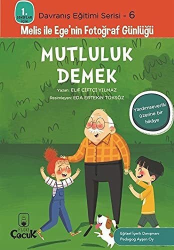 Mutluluk Demek - 1. Sınıflar İçin Davranış Eğitimi Serisi 6 - Melis ile Ege'nin Fotoğraf Günlüğü