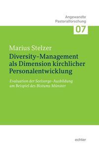 Diversity-Management als Dimension kirchlicher Personalentwicklung
