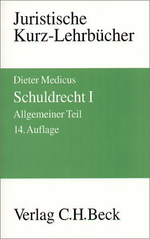 Schuldrecht I Allgemeiner Teil: Rechtsstand: Dezember 2002: Allgemeiner Teil. Ein Studienbuch