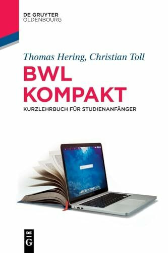 BWL kompakt: Kurzlehrbuch für Studienanfänger (Lehr- und Handbücher der Wirtschaftswissenschaft)