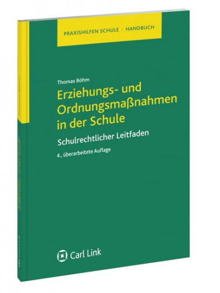 Erziehungs- und Ordnungsmaßnahmen in der Schule: Schulrechtlicher Leitfaden (Praxishilfen Schule)