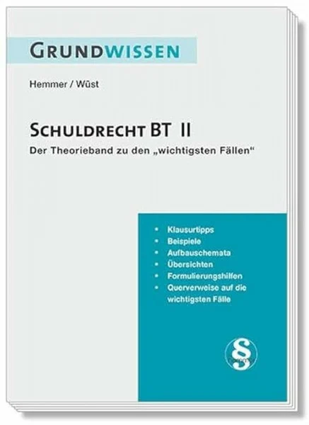 10500 - Skript Grundwissen Zivilrecht - Schuldrecht BT II: Der Theorieband zu "Die 51 wichtigsten Fälle Schuldrecht BT": Der Theorieband zu den wichtigsten Fällen (Skripten - Zivilrecht)