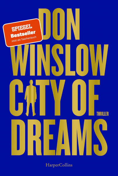 City of Dreams: Thriller | Das zweite Buch der Saga von Spiegel Bestseller Autor Don Winslow (Die City on Fire-Saga, Band 2)