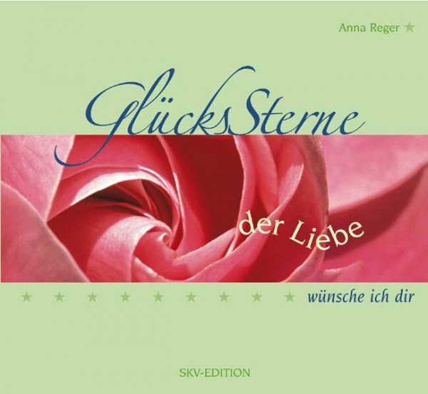 Glückssterne der Liebe wünsche ich dir