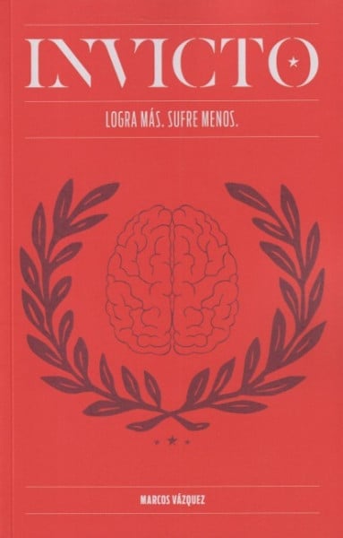 Invicto : entrenamiento mental para lograr más y sufrir menos