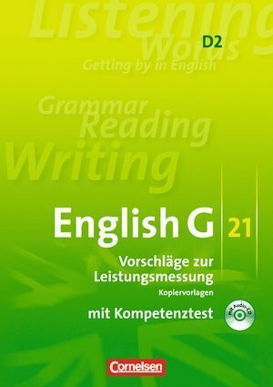 English G 21 , Ausgabe D G21, D2 Band 2: 6. Schuljahr , Vorschläge zur Leistungsmessung (Klassenarbeiten) Kopiervorlagen mit CD (inhaltlich identisch mit 320586) ; ISBN: 978-3-06-032077-6 (G 21)